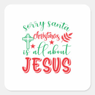 Merry Xmas Christmas Is All About Jesus Square Sticker