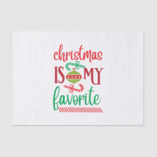 Merry Xmas Christmas Is My Favourite Tissue Paper