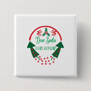 Merry Xmas Dear Santa I Can Explain 15 Cm Square Badge