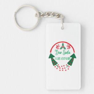 Merry Xmas Dear Santa I Can Explain Key Ring