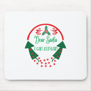 Merry Xmas Dear Santa I Can Explain Mouse Pad