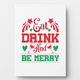 Merry Xmas Eat Drink And Be Merry Plaque