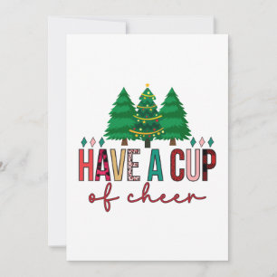 Merry Xmas Have A Cup Of Cheer Holiday Card