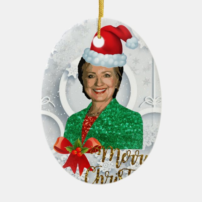 merry xmas Hillary clinton Ceramic Tree Decoration (Front)