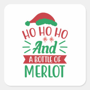 Merry Xmas Ho Ho Ho And A Bottle Of Merlot Square Sticker