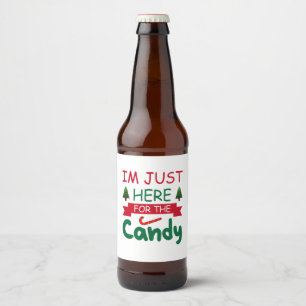 Merry Xmas I Am Just Here For The Candy Beer Bottle Label
