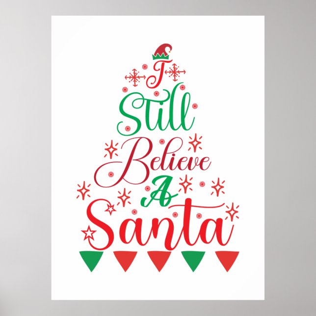 Merry Xmas I Still Believe A Santa Poster (Front)