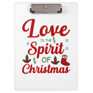 Merry Xmas Love Is The Spirit Of Christmas Clipboard