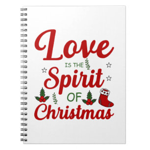 Merry Xmas Love Is The Spirit Of Christmas Notebook