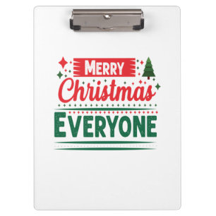 Merry Xmas Merry Christmas Everyone Clipboard