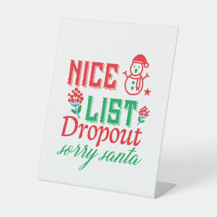 Merry Xmas Nice List Dropout Sorry Santa Pedestal Sign