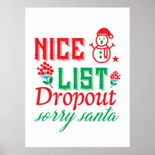 Merry Xmas Nice List Dropout Sorry Santa Poster