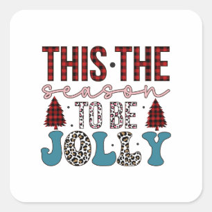 Merry Xmas This The Season To Be Jolly Square Sticker