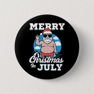 Merrychristmas In July Funny Santa  6 Cm Round Badge