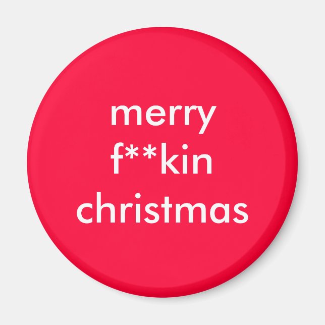 merryf**kinchristmas magnet (Front)