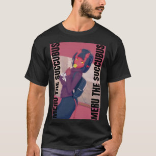 Meru The Succubus  Meru The Demon Girl Merudina Me T-Shirt