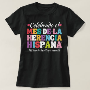 mes de la herencia hispana ,hispanic heritage mont T-Shirt