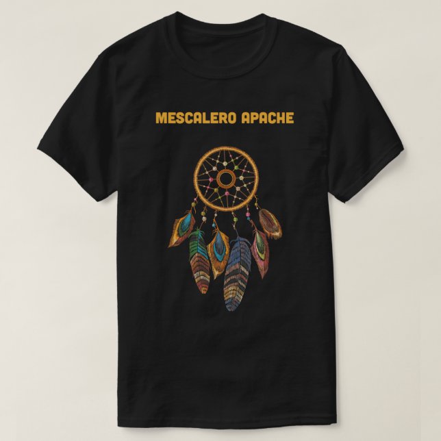 MESCALERO APACHE Tribe Native American Indian Drea T-Shirt (Design Front)