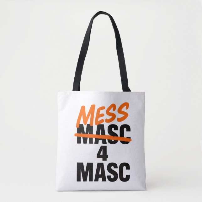 Mess 4 Masc Tote Bag (Front)