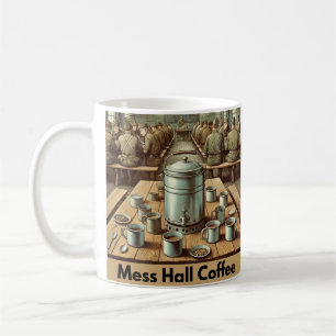 Mess Hall Coffee Mug