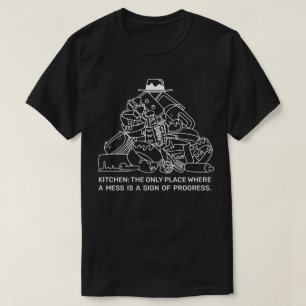 Mess is a Sign of Progress T-Shirt