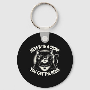 Mess With A Chonk Cat You Get The Bonk Key Ring