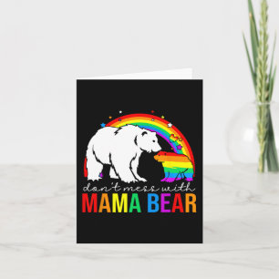 Mess With Mama Bear Lgbt Pride Funny Mum Mothers D Card