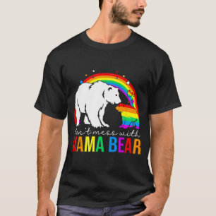 Mess With Mama Bear Lgbt Pride Funny Mum Mothers D T-Shirt