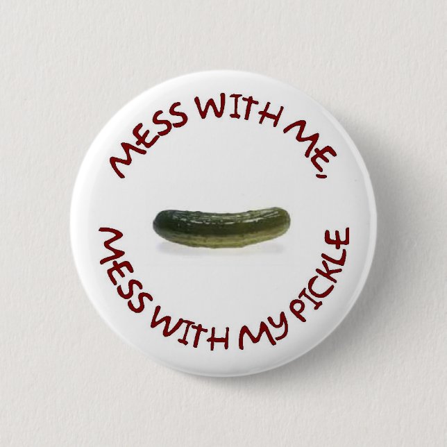 MESS WITH ME 6 CM ROUND BADGE (Front)