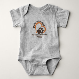 Mess With Me? My Big Brother Has Paws Baby Bodysuit