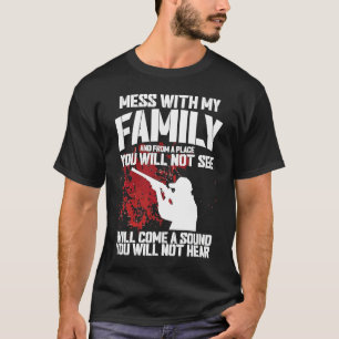 Mess With My Family Military Family Support Idea T-Shirt