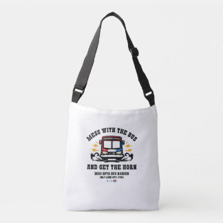 Mess With the Bus Roadeo T-Shirt Crossbody Bag