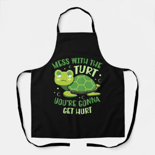 Mess With The Turt You're Gonna Get Hurt Tortoise Apron