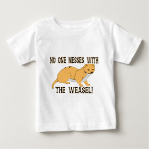 Mess With The Weasel Baby T-Shirt