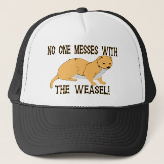 Mess With The Weasel Trucker Hat