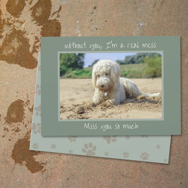 Mess Without You Dog Miss You Card (Creator Uploaded)