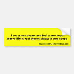 Message of a new dream bumper sticker