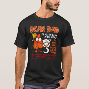 Message To Dad On Father's Day Dear Dad Of All The T-Shirt
