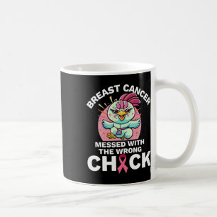 Messed With The Wrong Chick Chicken Breast Cancer Coffee Mug