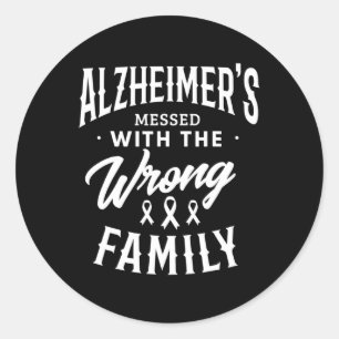 Messed With The Wrong Family Heimer's Disease 1 Classic Round Sticker