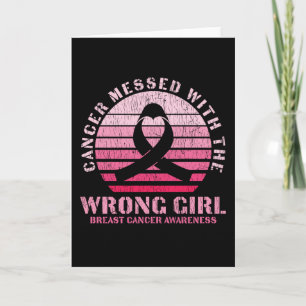 Messed With The Wrong Girl Breast Cancer Awareness Card
