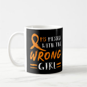 Messed With The Wrong Girl Multiple Sclerosis Awar Coffee Mug