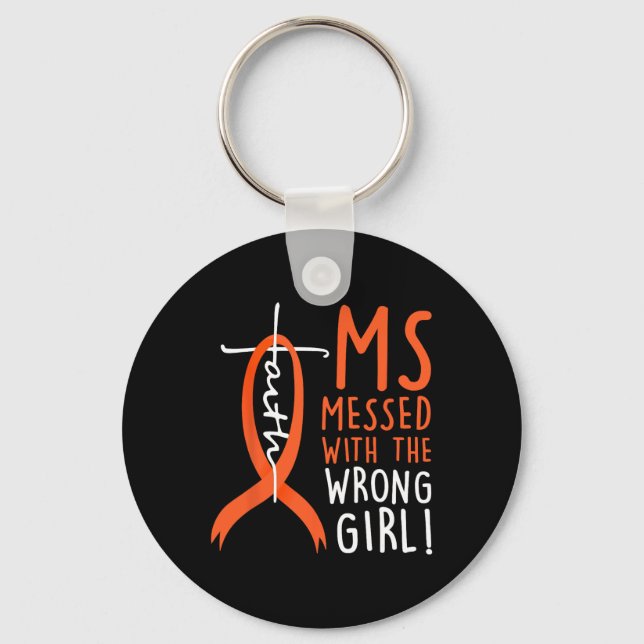 Messed With The Wrong Girl Multiple Sclerosis Awar Key Ring (Front)