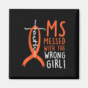 Messed With The Wrong Girl Multiple Sclerosis Awar Magnet