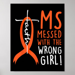 Messed With The Wrong Girl Multiple Sclerosis Awar Poster