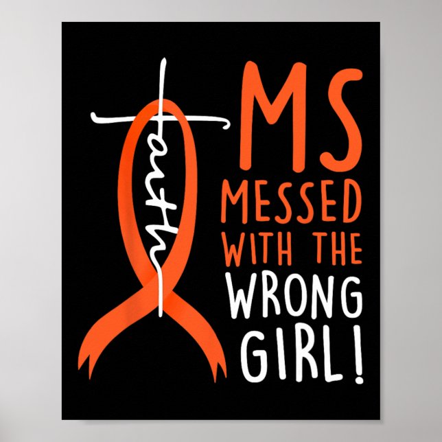 Messed With The Wrong Girl Multiple Sclerosis Awar Poster (Front)