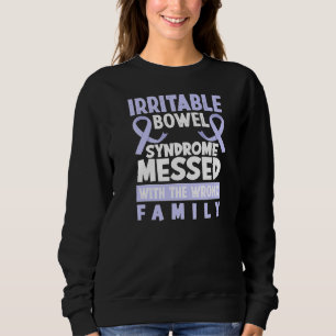 Messed With Wrong Family Irritable Bowel Syndrome Sweatshirt