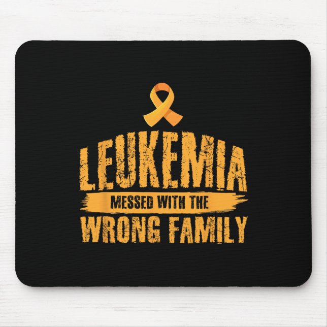 Messed With Wrong Family Support Leukaemia Awarene Mouse Pad (Front)