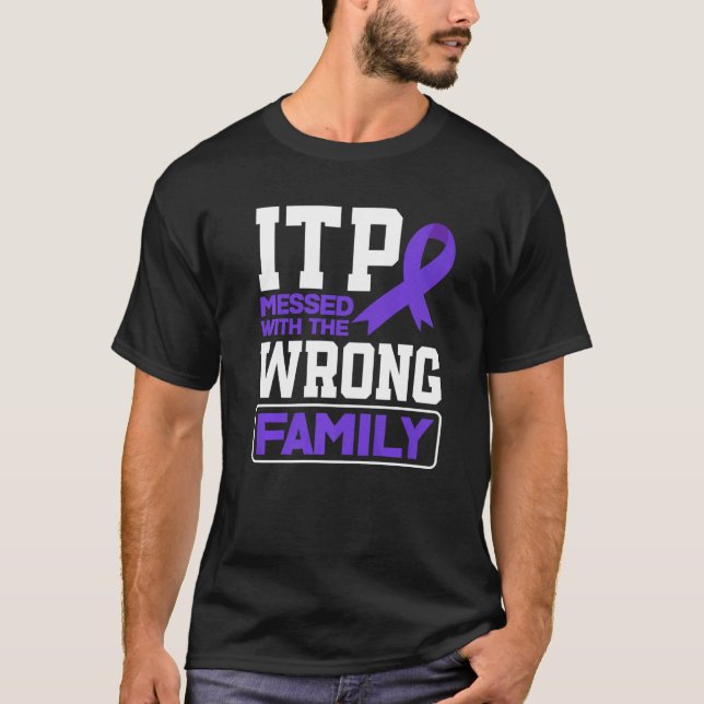 Messed Wrong Family ITP Awareness   T-Shirt (Front)