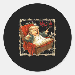 Messiah Ugly Christmas Trump Classic Round Sticker